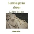 La oración que trae el viento - Paperback