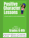 Positive Character Traits for 6-8: An educator guide for social emotional lessons. - Paperback