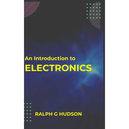 An Introduction to Electronics - Hardcover