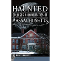Haunted Colleges & Universities of Massachusetts - Hardcover
