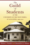 The Guild of Students at the University of the West Indies, St Augustine, 1962-2012 - Paperback