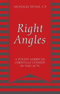 Right Angles: A Polish American Christmas Comedy in Two Acts - Paperback