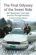 The Final Odyssey of the Sweet Ride: Bill Spaceman Lee's Epic Journey Through America - Paperback