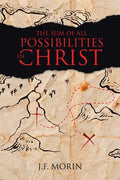 The Sum of All Possibilities in Christ - Paperback