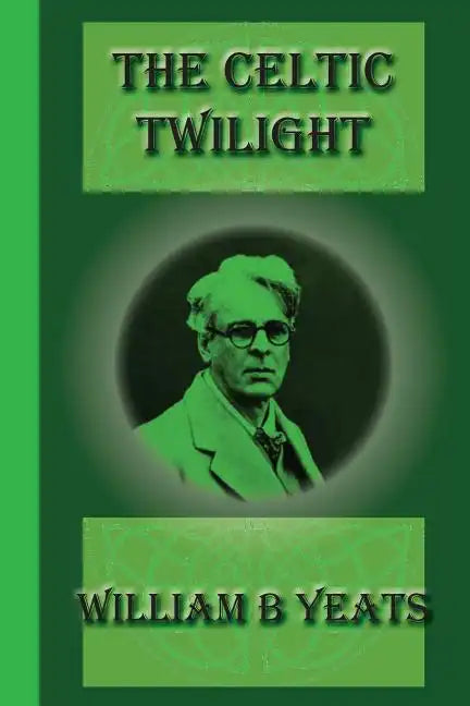 The Celtic Twilight - Paperback