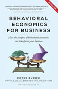 Behavioural Economics for Business: How the Insights of Behavioural Economics Can Transform Your Business - Paperback