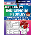 The Ultimate Indigenous Peoples Mixed Puzzle Book for Kids, Teens, and Adults: 16 Types of Engaging Variety Puzzles: Word Search and Math Games (Issue - Paperback