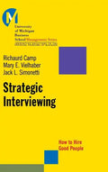 Strategic Interviewing: How to Hire Good People - Hardcover
