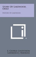 Story Of Lakewood, Ohio: History Of Lakewood - Hardcover