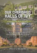 Our Cherished Halls of Ivy: A Time for Tune-Up or Overhaul? - Hardcover