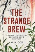 The Strange Brew: Sometimes ignoring the dead isn't enough - Hardcover