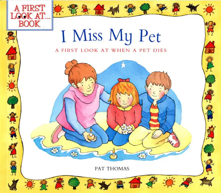 I Miss My Pet: A First Look at When a Pet Dies - Paperback