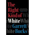The Right Kind of White: A Memoir - Hardcover