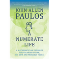A Numerate Life: A Mathematician Explores the Vagaries of Life, His Own and Probably Yours - Paperback