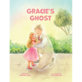 Gracie's Ghost: LDS Baptism Gifts For Girls (About The Holy Ghost) - Hardcover