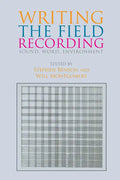 Writing the Field Recording: Sound, Word, Environment - Paperback