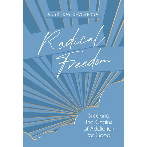 Radical Freedom: Breaking the Chains of Addiction for Good - Imitation Leather