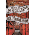Origins of the Lost Poetic Archives from an Unknown Scholar: Special Edition - Paperback