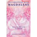 Conversations with Magdalene: Seeking the Path of the Sacred Heart - Paperback