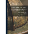 Synonyms of the New Testament: With Some Etymological Notes - Paperback