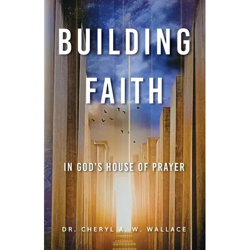 Building Faith In God's House of Prayer - Paperback