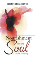 Nourishment for the Soul: A Guide to Well-Being - Hardcover