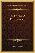 The Byways of Freemasonry - Paperback
