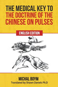 The Medical Key to the Doctrine of the Chinese on Pulses - Paperback