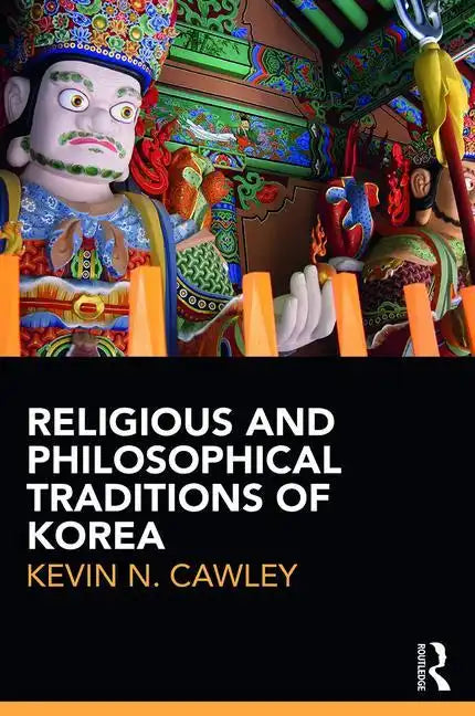 Religious and Philosophical Traditions of Korea - Paperback
