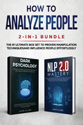 How to Analyze People 2-in-1 Bundle: NLP 2.0 Mastery + Dark Psychology - The #1 Ultimate Box Set to Proven Manipulation Techniques and Influence Peopl - Paperback