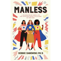 Manless: A Celebration of Single Life and Achieving Deeper Fullfilment on Your Own - Paperback