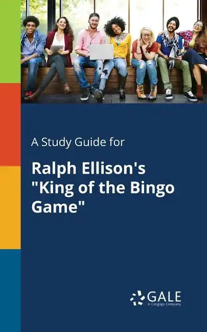 A Study Guide for Ralph Ellison's "King of the Bingo Game" - Paperback