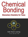 Chemical Bonding: Elementary Chemistry for Teens - Paperback