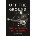 Off the Ground: Paul McCartney in the 1990s - Hardcover