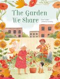 The Garden We Share - Hardcover
