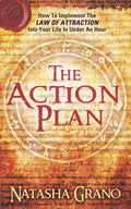 The Action Plan: How to Implement the Law of Attraction into Your Life in Under an Hour - Paperback