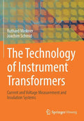 The Technology of Instrument Transformers: Current and Voltage Measurement and Insulation Systems - Paperback