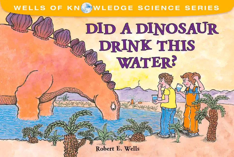 Did a Dinosaur Drink This Water? - Paperback