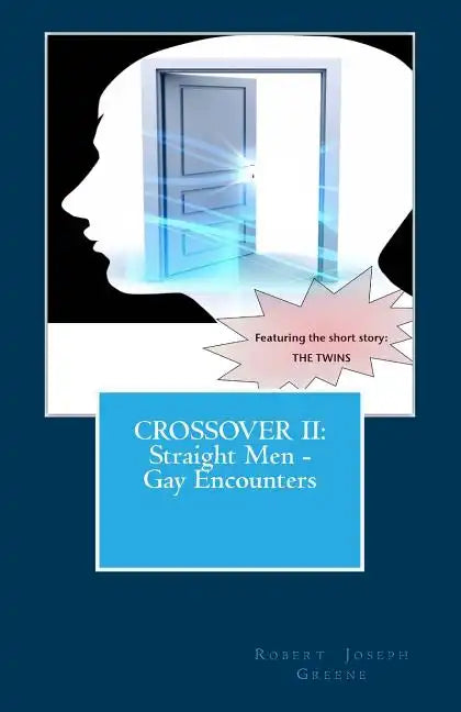 Crossover II: Straight Men - Gay Encounters - Paperback