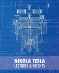 Nikola Tesla: Lectures and Patents - Paperback