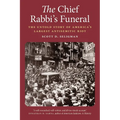 The Chief Rabbi's Funeral: The Untold Story of America's Largest Antisemitic Riot - Hardcover