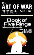 The Art of War by Sun Tzu & The Book of Five Rings by Miyamoto Musashi - Paperback