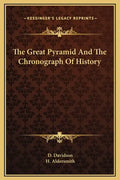 The Great Pyramid And The Chronograph Of History - Hardcover