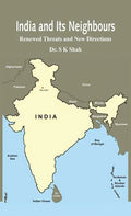 India and Its Neighbours: Renewed Threats and New Directions - Hardcover