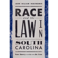 Race and the Law in South Carolina: From Slavery to Jim Crow - Hardcover