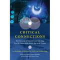 Critical Connections: The University of Tennessee and Oak Ridge from the Dawn of the Atomic Age to the Present - Hardcover