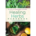 Healing Herbs Handbook: Recipes for Natural Living - Paperback