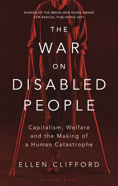 The War on Disabled People: Capitalism, Welfare and the Making of a Human Catastrophe - Hardcover