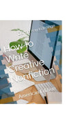 How to Write Creative Non-fiction: American Edition - Paperback