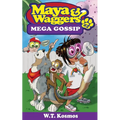 Maya and Waggers: Mega Gossip - Paperback